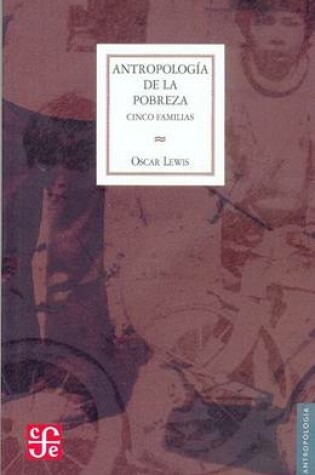 Cover of Antropologia de La Pobreza - Cinco Familias