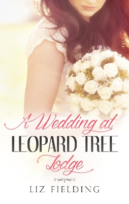 Book cover for A Wedding At Leopard Tree Lodge