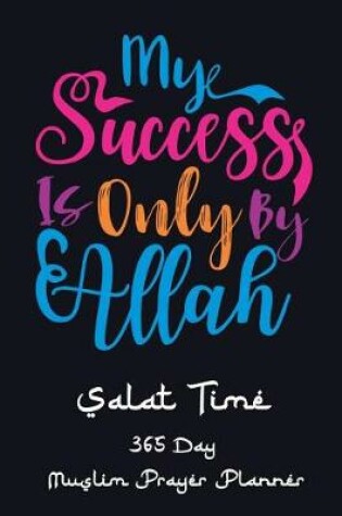 Cover of My Success Is Only By Allah