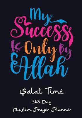 Book cover for My Success Is Only By Allah