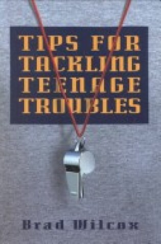 Cover of Tips for Tackling Teenage Troubles