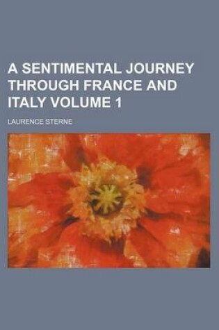 Cover of A Sentimental Journey Through France and Italy Volume 1