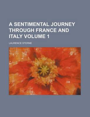 Book cover for A Sentimental Journey Through France and Italy Volume 1