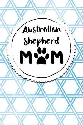 Book cover for Australian Shepherd Mom