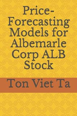 Book cover for Price-Forecasting Models for Albemarle Corp ALB Stock