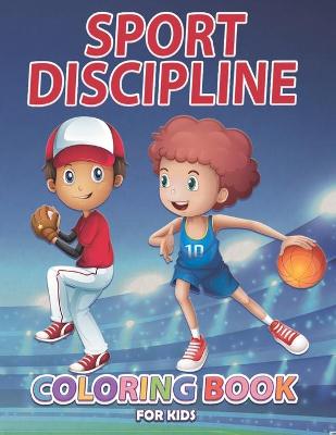 Book cover for Sport Discipline Coloring Book For Kids