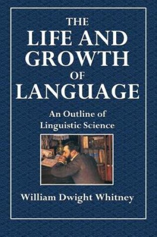 Cover of The Life and Growth of Language