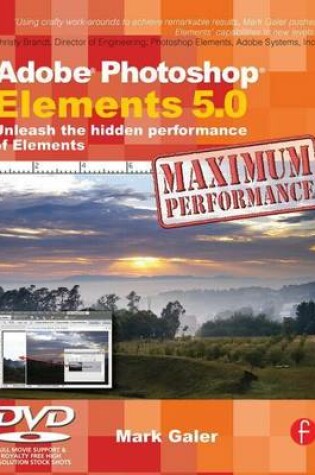 Cover of Adobe Photoshop Elements 5.0 Maximum Performance: Unleash the Hidden Performance of Elements