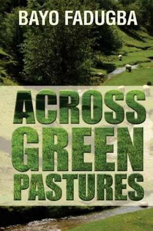 Cover of Across Green Pastures