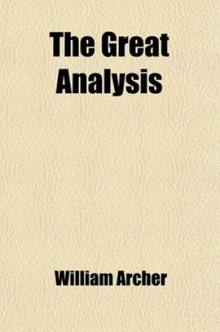 Cover of The Great Analysis; A Plea for a Rational World-Order