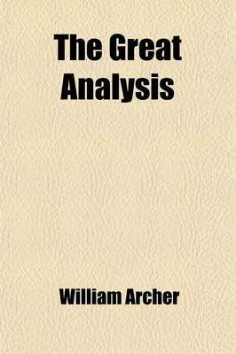 Book cover for The Great Analysis; A Plea for a Rational World-Order