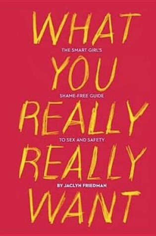 Cover of What You Really Really Want