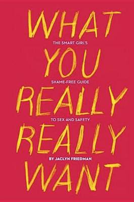 Book cover for What You Really Really Want