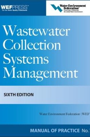 Cover of Wastewater Collection Systems Management MOP 7, Sixth Edition