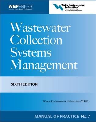 Book cover for Wastewater Collection Systems Management MOP 7, Sixth Edition