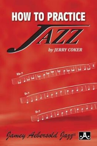 Cover of How to Practice Jazz