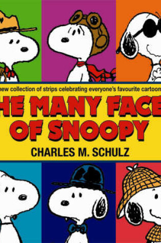 Cover of Many Faces of Snoopy: Peanuts Colour Collection