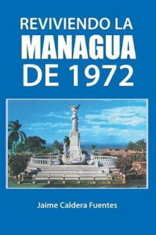 Cover of Reviviendo La Managua de 1972