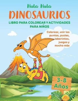 Book cover for Dinosaurios Libro para Colorear y Actividades Para Ninos 3-8 Anos