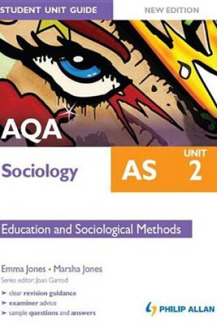 Cover of AQA AS Sociology Student Unit Guide New Edition: Unit 2 Education and Sociological Methods