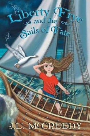 Cover of Liberty Frye and the Sails of Fate