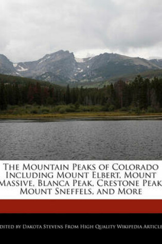 Cover of The Mountain Peaks of Colorado Including Mount Elbert, Mount Massive, Blanca Peak, Crestone Peak, Mount Sneffels, and More