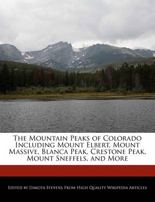 Book cover for The Mountain Peaks of Colorado Including Mount Elbert, Mount Massive, Blanca Peak, Crestone Peak, Mount Sneffels, and More