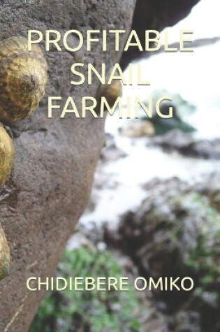 Cover of Profitable Snail Farming