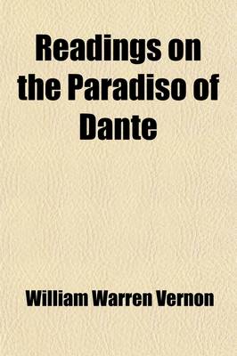 Book cover for Readings on the Paradiso of Dante Volume 1