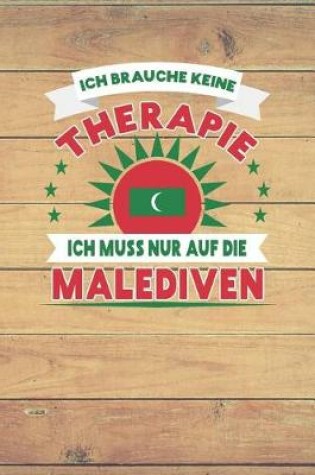 Cover of Ich Brauche Keine Therapie Ich Muss Nur Auf Die Malediven