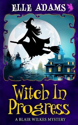 Book cover for Witch In Progress