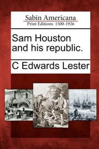 Cover of Sam Houston and His Republic.