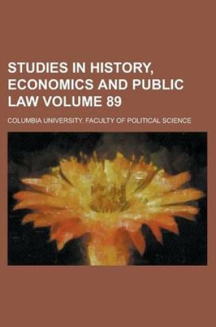 Cover of Studies in History, Economics and Public Law Volume 89