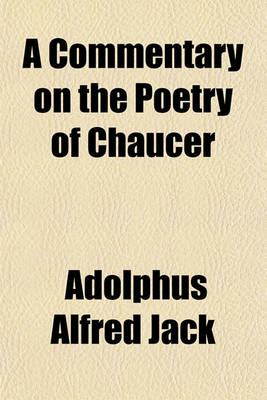 Book cover for A Commentary on the Poetry of Chaucer