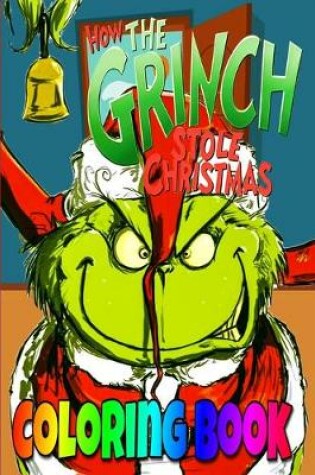 Cover of How The Grinch Stole Christmas Coloring Book