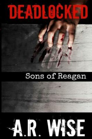 Cover of Deadlocked 8 - Sons of Reagan