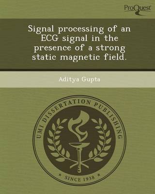 Book cover for Signal Processing of an ECG Signal in the Presence of a Strong Static Magnetic Field