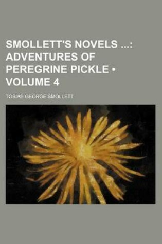 Cover of Smollett's Novels (Volume 4); Adventures of Peregrine Pickle