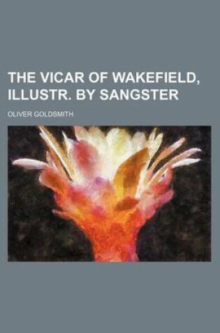 Cover of The Vicar of Wakefield, Illustr. by Sangster