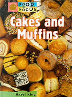 Cover of Food In Focus: Cakes and Muffins         (Cased)
