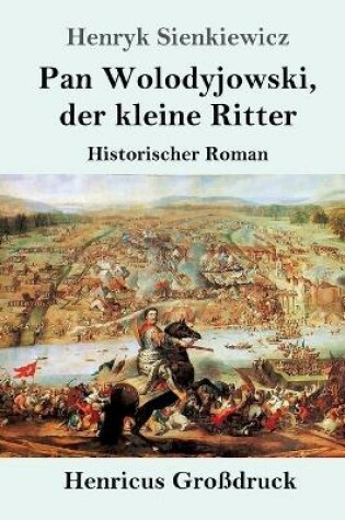 Cover of Pan Wolodyjowski, der kleine Ritter (Großdruck)