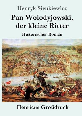 Book cover for Pan Wolodyjowski, der kleine Ritter (Großdruck)