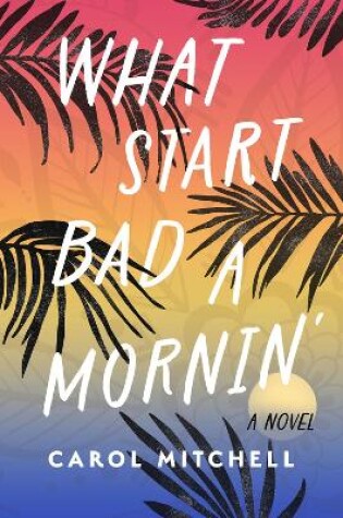 Cover of What Start Bad a Mornin'