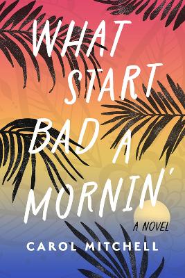 Book cover for What Start Bad a Mornin'