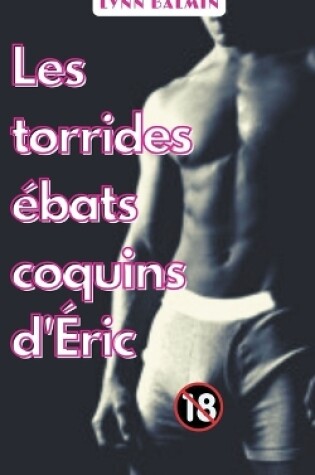 Cover of Les Torrides Ébats Coquins d'Éric