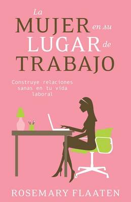 Book cover for La Mujer En Su Lugar de Trabajo