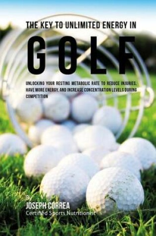 Cover of The Key to Unlimited Energy in Golf