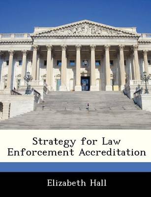 Book cover for Strategy for Law Enforcement Accreditation