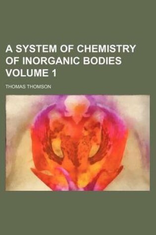 Cover of A System of Chemistry of Inorganic Bodies Volume 1