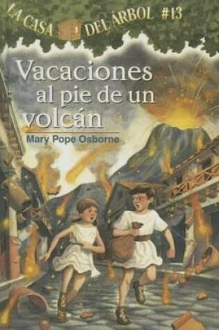 Cover of Vacaciones Al Pie de Un Volcan (Vaction Under the Volcano)